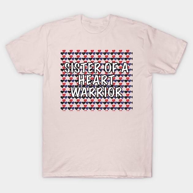 Sister of a Heart Warrior T-Shirt by Raquel’s Room